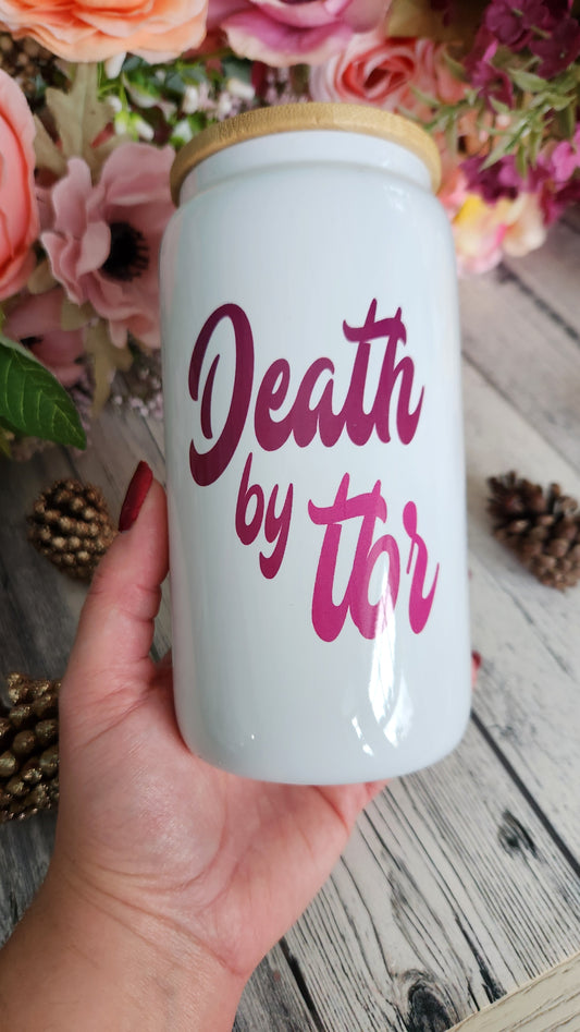 Death by TBR Glass Coffee Tumbler